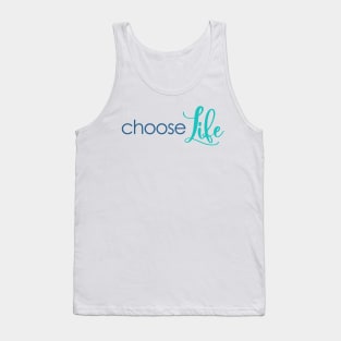 Choose Life Pro Life Quote Tank Top